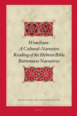 Wom(b)an: A Cultural-Narrative Reading of the Hebrew Bible Barrenness Narratives