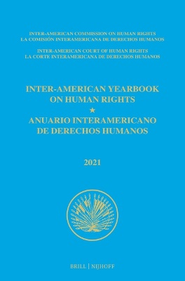 Inter-American Yearbook on Human Rights / Anuario Interamericano de Derechos Humanos, Volume 37 (2021) (VOLUME I)