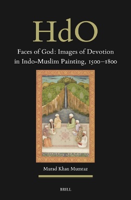 Faces of God: Images of Devotion in Indo-Muslim Painting, 1500–1800