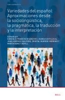 Variedades del español: aproximaciones desde la sociolingüística, la pragmática, la traducción y la interpretación