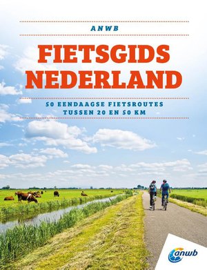 Nederland Fietsgids - 50 routes van 20 - 50km  