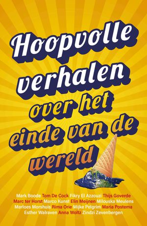 Hoopvolle verhalen over het einde van de wereld 