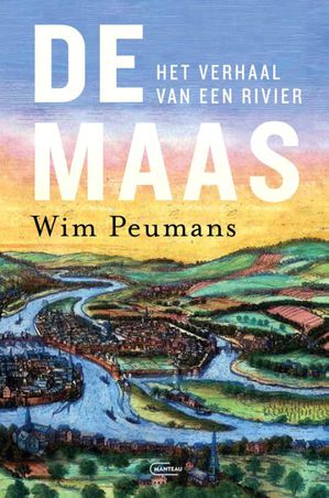 De Maas : het verhaal van een rivier 