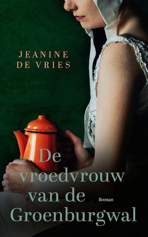 De vroedvrouw van de Groenburgwal 