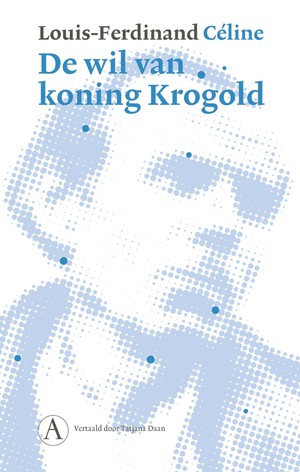 De wil van koning Krogold gevolgd door De legende van koning René 