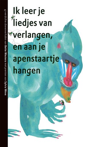 Ik leer je liedjes van verlangen en aan je apenstaartje hangen 