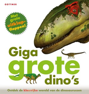 Gigagrote dino's 