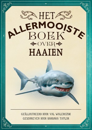 Het allermooiste boek over haaien 