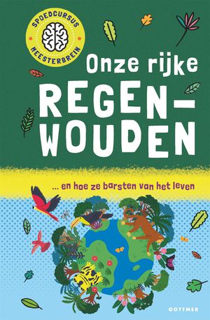 Onze rijke regenwouden 