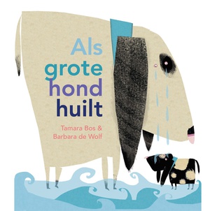 Als grote hond huilt 