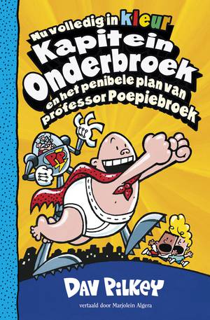 Kapitein Onderbroek en het penibele plan van professor Poepiebroek 