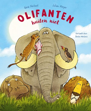 Olifanten huilen niet 