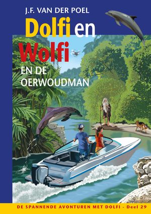 Dolfi en Wolfi en de oerwoudman 