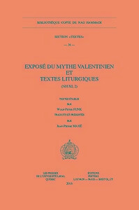 Exposé du mythe valentinien et textes liturgiques (NH XI, 2) 