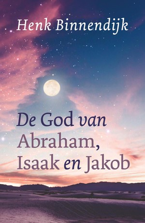 De God van Abraham, Isaak en Jakob 