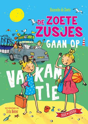 De Zoete Zusjes Gaan Op Vakantie Hanneke De Zoete Boekhandel Riemer