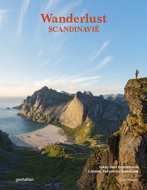 Wanderlust Scandinavië - Hiken door Scandinavië, Ijsland, Faeroër en Groenland - Gestalten  