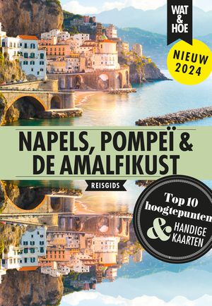 Napels, Pompeï & De Amalfikust wat & hoe reisgids  