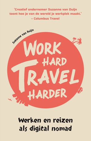 Work hard, travel harder