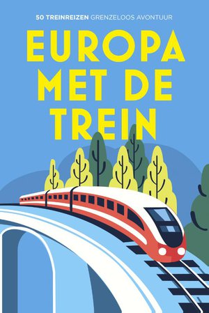 Europa met de trein 50 treinreizen  