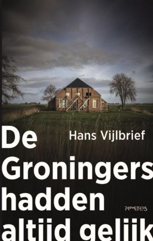 De Groningers hadden altijd gelijk 