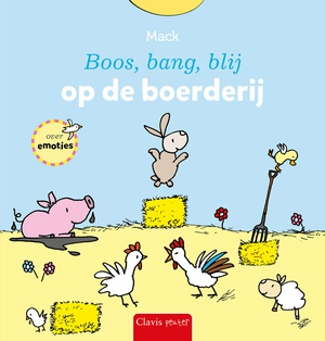 Boos, bang, blij op de boerderij 