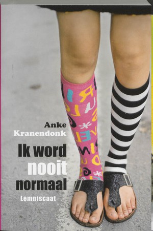 Ik word nooit normaal 