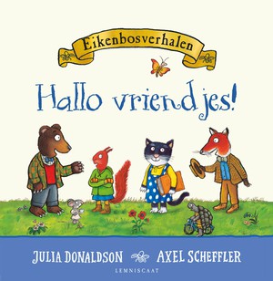 Eikenbosverhalen. Hallo vriendjes! 