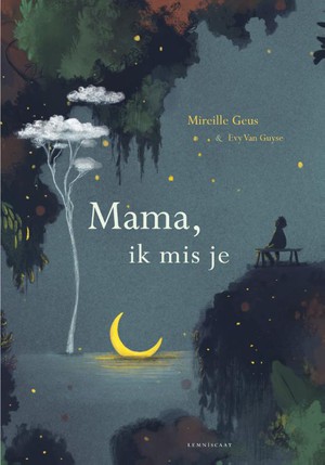 Mama, ik mis je 