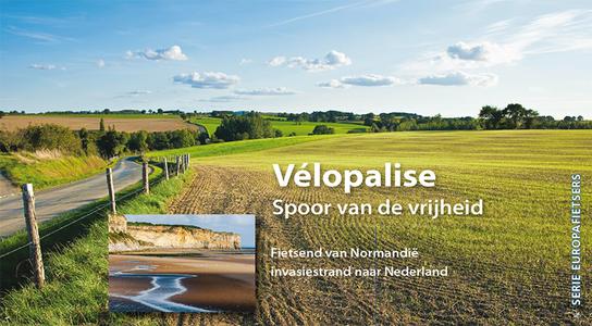 Velopalise Fietsend van Normandië invasiestrand naar Nederland  