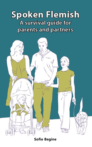 Spoken Flemish - A survival guide for parents and partners (2nd edition) 