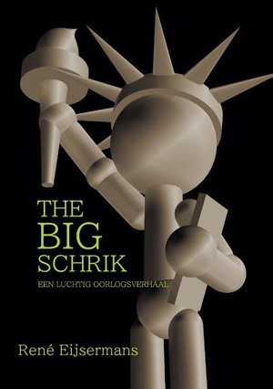 The BIG Schrik 