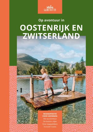 Op avontuur in Oostenrijk en Zwitserland  