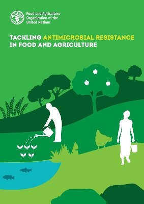 Tackling antimicrobial resistance in food and agriculture