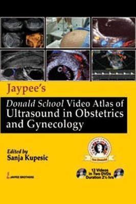 Jaypee's Donald School Video Atlas of Ultrasound in Obstetrics and Gynecology