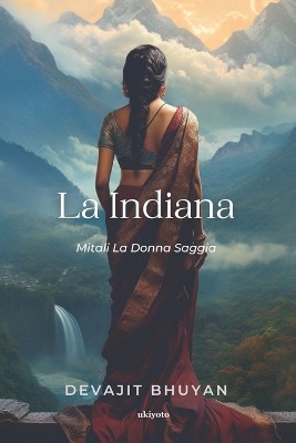 La Indiana Italian Version: Mitali La Donna Saggia