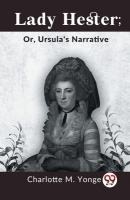 Lady Hester; or, Ursula's Narrative