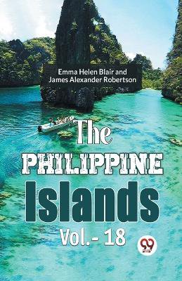 The Philippine Islands Vol.- 18