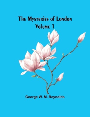 The Mysteries of London Volume 1