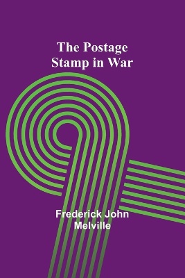 The Postage Stamp in War