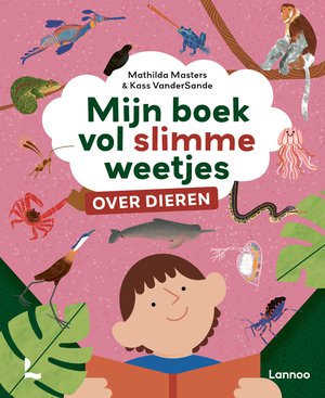 Mijn boek vol slimme weetjes over dieren 