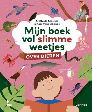 Mijn boek vol slimme weetjes over dieren 