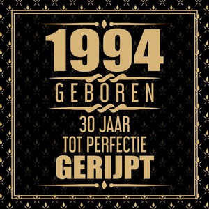 Hedendaags 1990 Geboren 30 Jaar Tot Perfectie Gerijpt - Niek Wigman MA-08