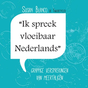"Ik spreek vloeibaar Nederlands" 