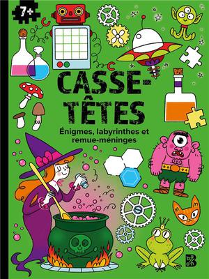 Casse-tetes : Enigmes, Labyrinthes Et Remue-meninges 