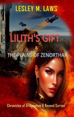 Lilith’s Gift & The Plains of Zenorthar. 