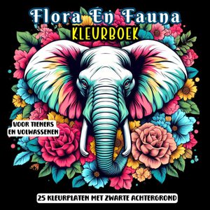 Kleurboek voor Tieners en Volwassenen - Flora en Fauna