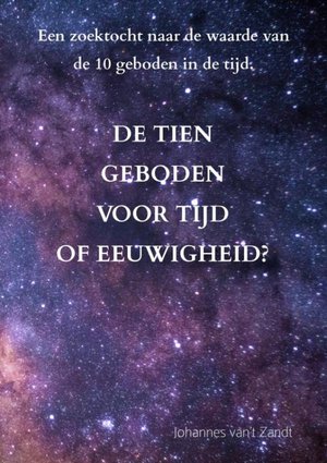 De tien geboden voor tijd of eeuwigheid? 