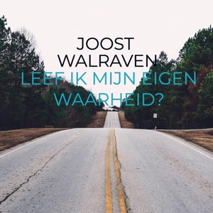 Leef ik mijn eigen waarheid? 