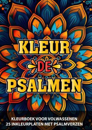 Christelijk Kleurboek voor Volwassenen en Jongeren - Kleur de Psalmen 